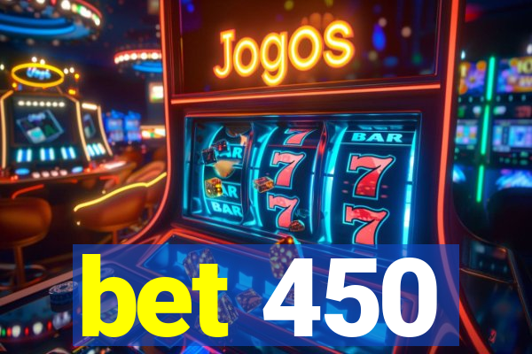 bet 450